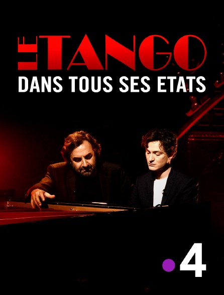 France 4 - Le tango dans tous ses états