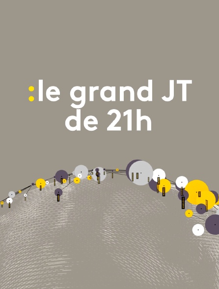 Le grand JT de 21h