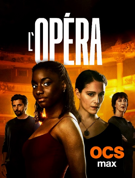 OCS Max - L'Opéra