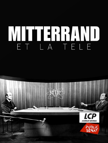 LCP Public Sénat - Mitterrand et la télévision