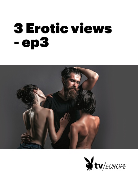 Playboy TV - 3 Erotic views - ep3