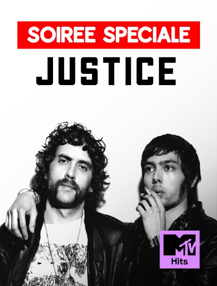 MTV Hits - Soirée Spéciale Justice
