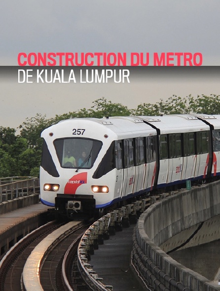 La construction du métro de Kuala Lumpur