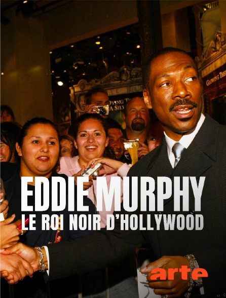 Arte - Eddie Murphy, le roi noir d'Hollywood