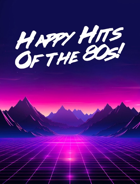 Happy Hits Of the 80s! - 13/09/2024 à 10h00