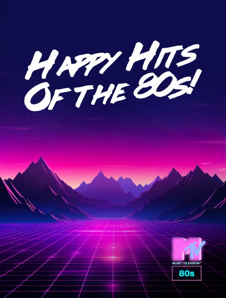 MTV 80' - Happy Hits Of the 80s!