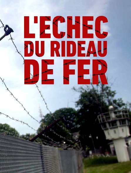 L'échec du rideau de fer