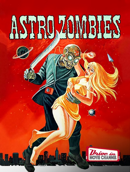 Drive-in Movie Channel - Astro Zombies
