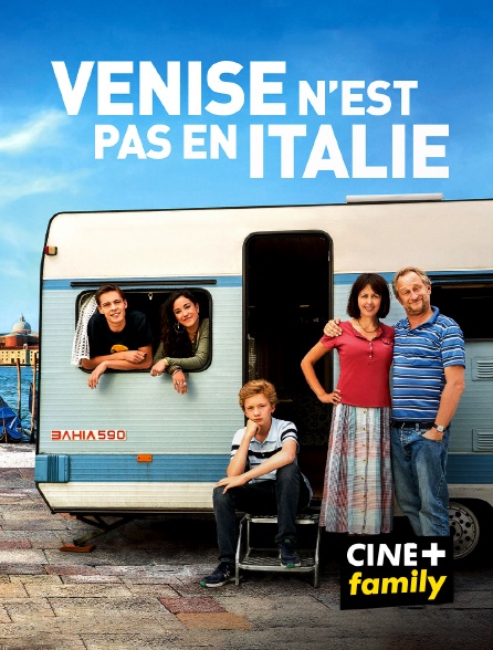 CINE+ Family - Venise n'est pas en Italie
