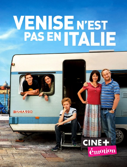 Ciné+ Emotion - Venise n'est pas en Italie