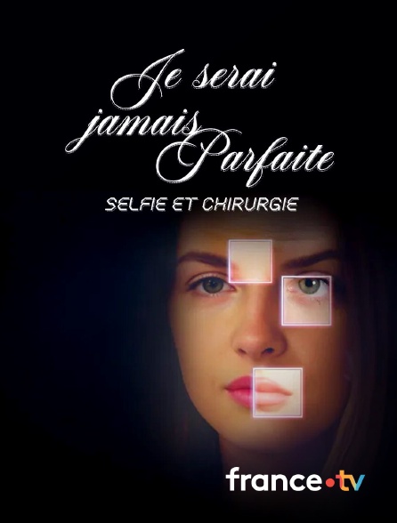 Slash - Je serai jamais parfaite : selfie et chirurgie en replay