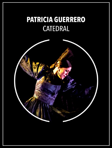 Patricia Guerrero : Catedral