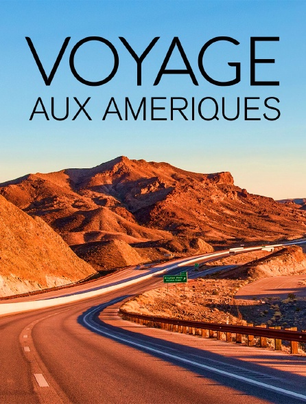 Voyage aux Amériques