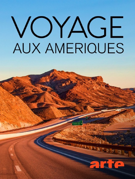 Arte - Voyage aux Amériques