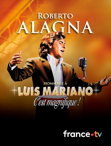 Culturebox - Roberto Alagna : C'est magnifique ! Hommage à Luis Mariano