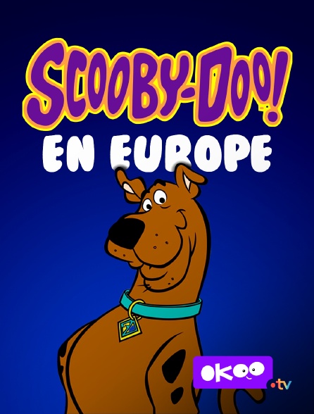 Okoo - LudoScooby-Doo en Europe