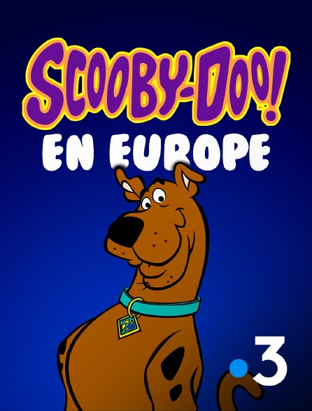 France 3 - LudoScooby-Doo en Europe