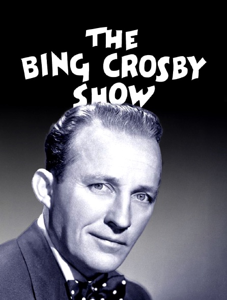 The Bing Crosby show