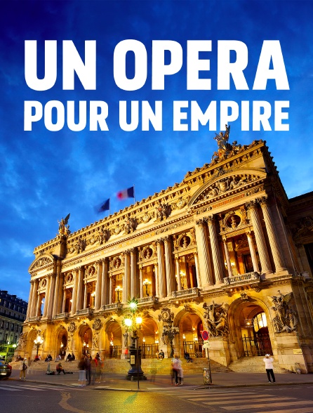 Un opéra pour un empire