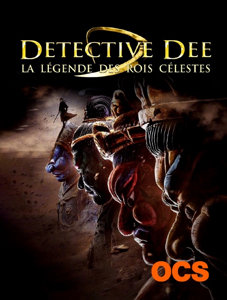 OCS - Detective Dee III : Le légende des rois célestes