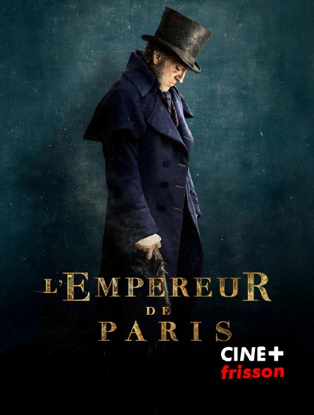 CINE+ Frisson - L'empereur de Paris