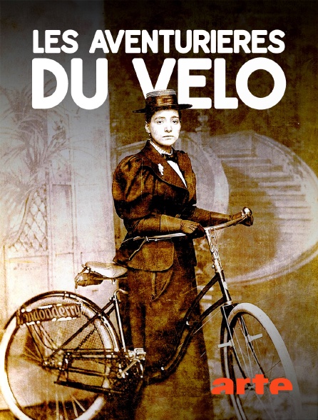 Arte - Les aventurières du vélo