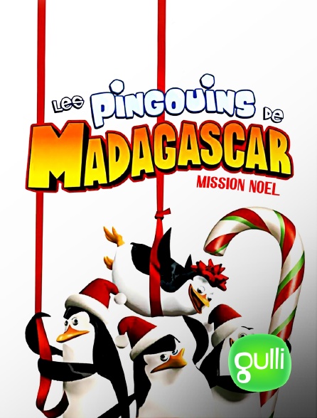 Gulli - Les pingouins de Madagascar : Mission Noël