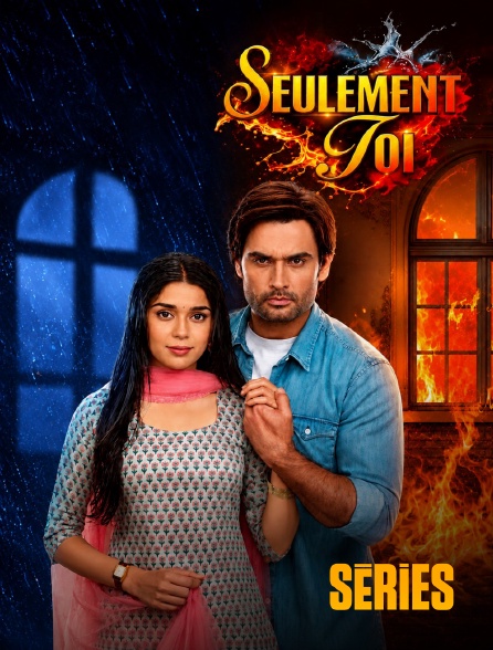 Molotov Channels Séries - Seulement toi