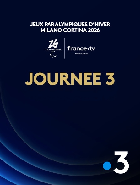 France 3 - Jeux paralympiques de Milan-Cortina 2026 : Journée 3