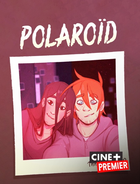 Ciné+ Premier - Polaroid