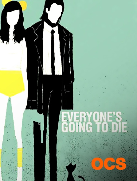 OCS - Everyone's Going to Die