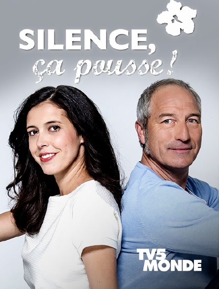TV5MONDE - Silence, ça pousse !