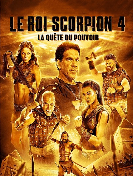 Le roi Scorpion 4 : la quête du pouvoir