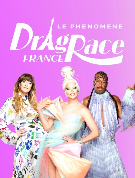 Le phénomène Drag Race France