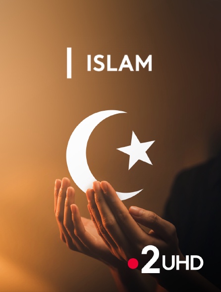 France 2 UHD - Islam