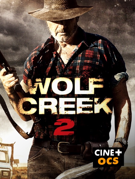 CINÉ Cinéma - Wolf Creek 2