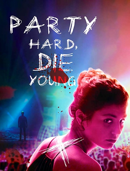 Party Hard Die Young