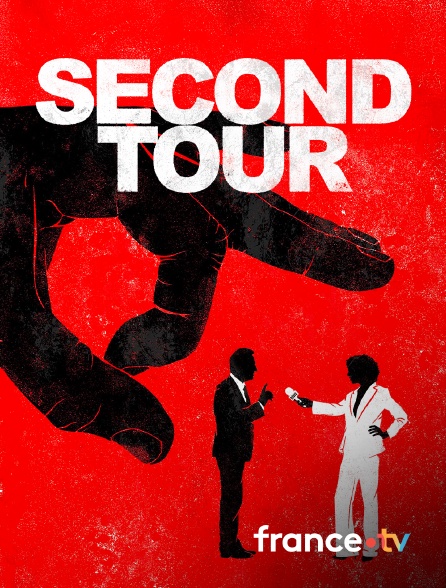france.tv - Second Tour en replay