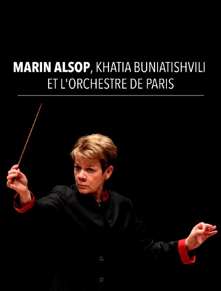 Marin Alsop, Khatia Buniatishvili et l'Orchestre de Paris