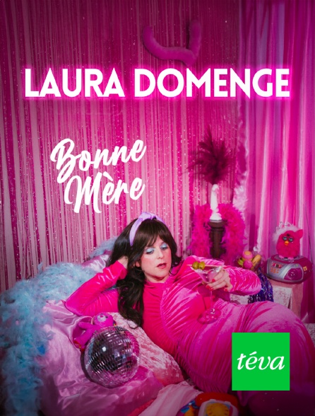 Téva - Laura Domenge : bonne mère