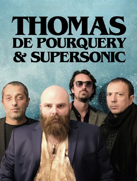 Thomas de Pourquery et Supersonic