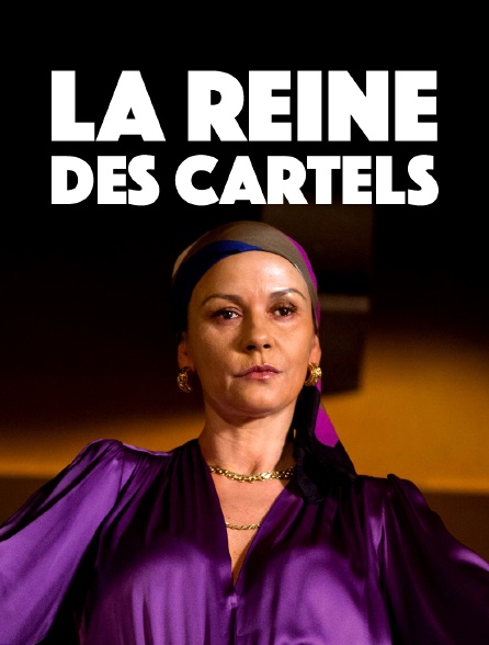 La reine des cartels