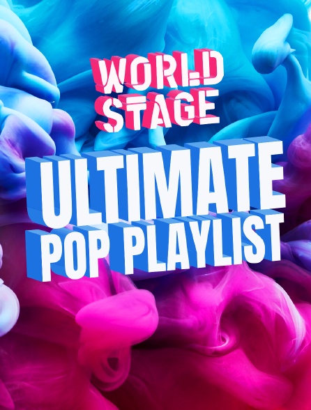 World Stage Ultimate Pop Playlist