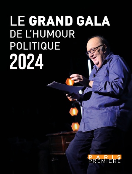 Paris Première - Le grand gala de l'humour politique