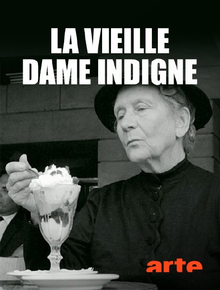 Arte - La vieille dame indigne