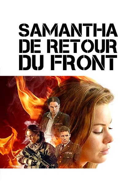 Samantha : de retour du front