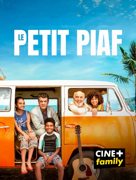 CINE+ Family - Le petit piaf