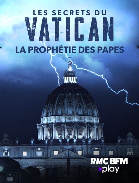 RMC BFM Play - Les secrets du Vatican : la prophétie des Papes