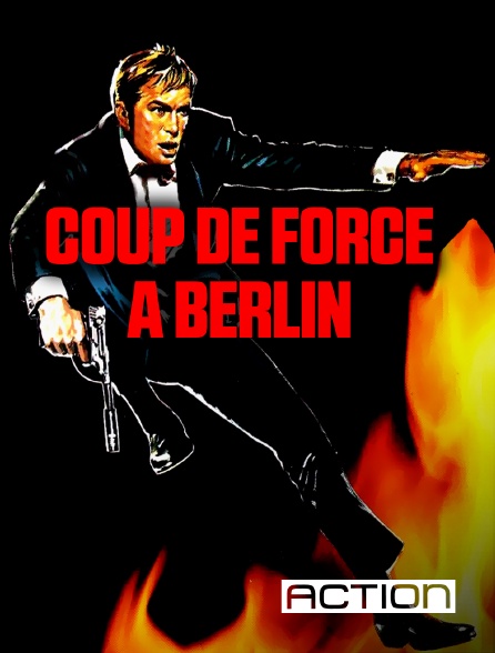 ACTION - Coup de force à Berlin