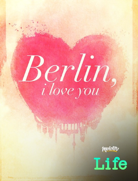 Molotov Channels Life - Berlin I Love you